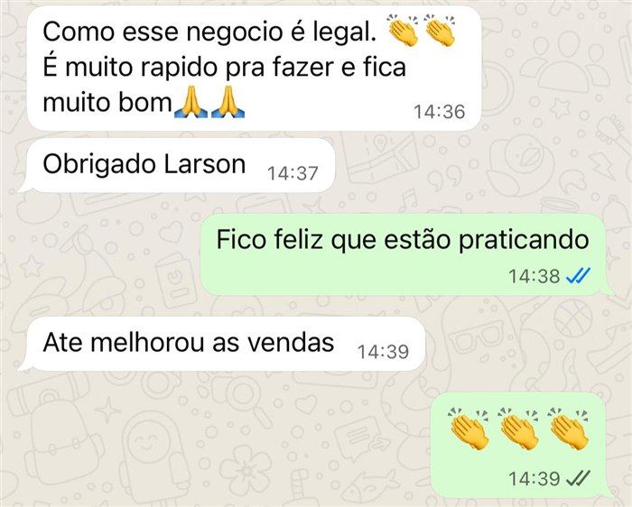 Depoimento real por WhatsApp: cliente agradece a Larson e conta que o negócio é rápido de aplicar e já melhorou as vendas