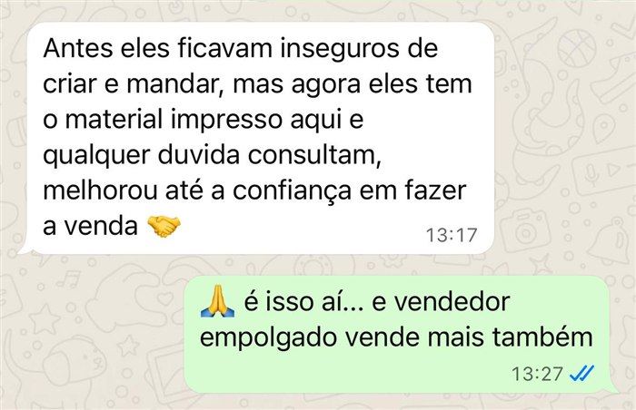 Depoimento real por WhatsApp: cliente diz que os vendedores ficaram mais confiantes para vender depois de aplicar o material